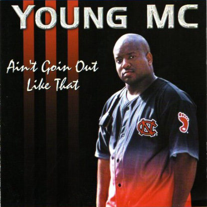 Young MC - Ain't Goin' Out Like That (2000)