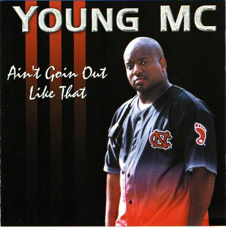 Young MC - Ain't Goin' Out Like That (2000)